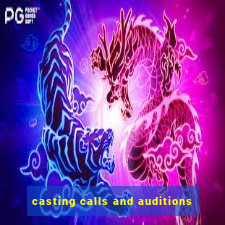 casting calls and auditions